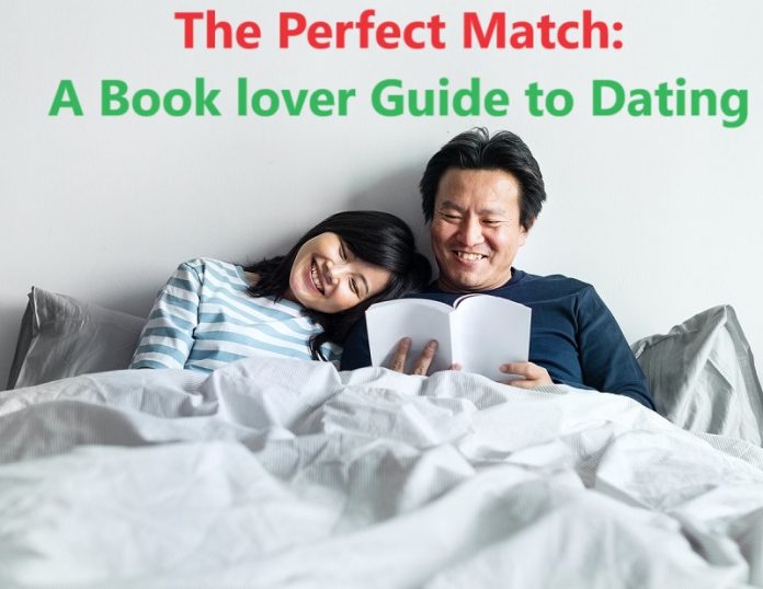 The Perfect Match: A Book lover Guide to Dating