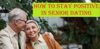 How to Stay Positive in Senior Dating