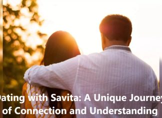 Dating with Savita: A Unique Journey of Connection and Understanding